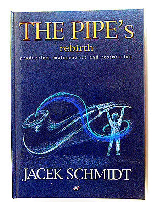 The Pipe`s rebirth. Jacek Schmidt